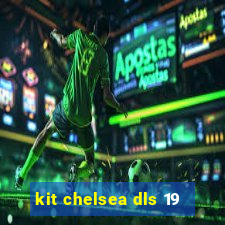 kit chelsea dls 19